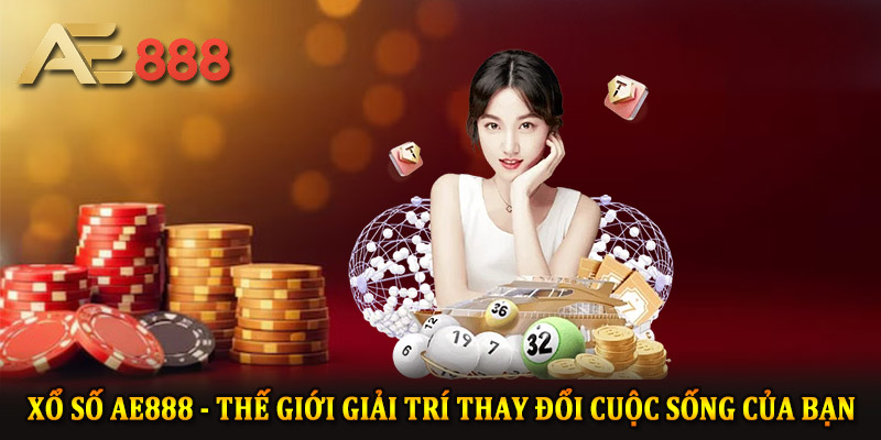 Giới thiệu các nhà phát hành xổ số AE888 đáng tin cậy nhất