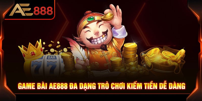 Luật chơi các game bài AE888 phổ biến nhất