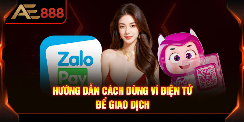 Phương pháp rút tiền AE888 - Chuyển khoản điện tử